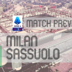 Milan vs Sassuolo – Predictions, Betting Tips & Match Preview