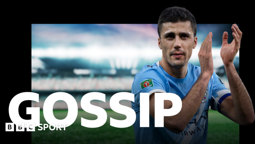 Real Madrid step up Rodri interest - Sunday's gossip