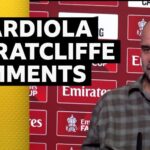 'We have a lot of work to do' - Guardiola on Ratcliffe's comments